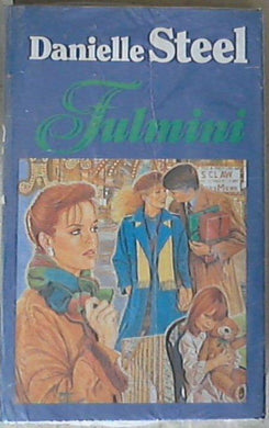 Fulmini / Danielle Steel  - Copertina rigida