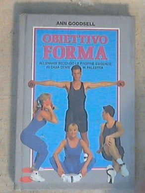 Obiettivo forma / Ann Goodsell - Copertina rigida