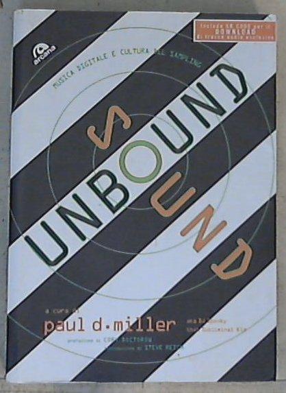 Sound unbound. Musica digitale e cultura del sampling / D. Miller Paul