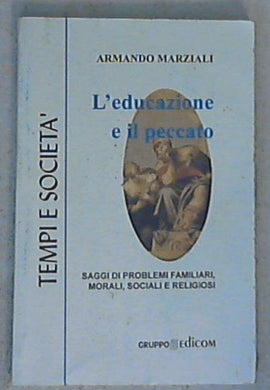 L' educazione e il peccato / Armando Marziali