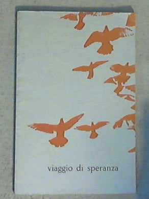 Viaggio di speranza / Nino Barraco