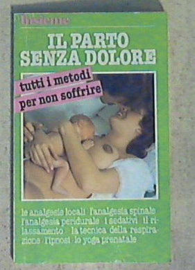 Il parto senza dolore / Valeria Covini
