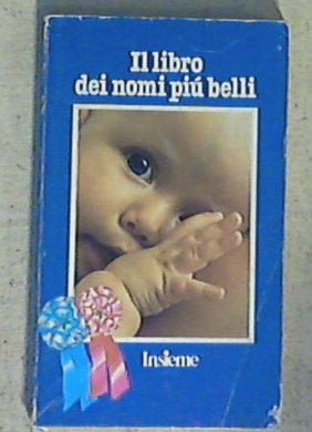 Il nuovo libro dei nomi più belli : centinaia di nomi con l'origine e il significato / Francesco d'Uva