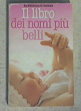 Il libro dei nomi piu belli / Ermanno Lucchini