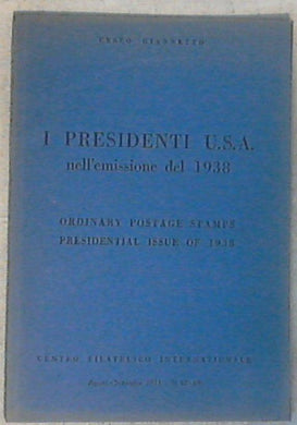I presidenti U.S.A. nell' emissione del 1938 / Cesco Giannetto