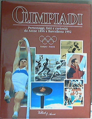 Olimpiadi : gli eroi olimpici : ritratti e aneddoti dal 1896 a oggi / t Soucek - Copertina rigida