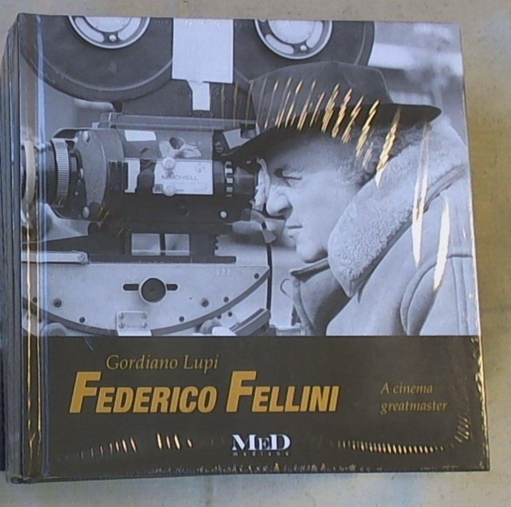 Federico Fellini. A cinema greatmaster. Ediz. italiana e inglese di Gordiano Lupi
