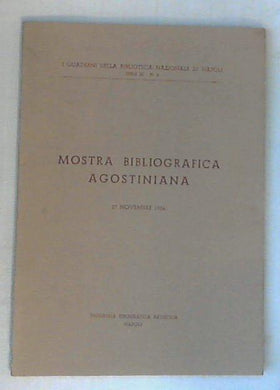 Mostra bibliografica agostiniana : 27 novembre 1954