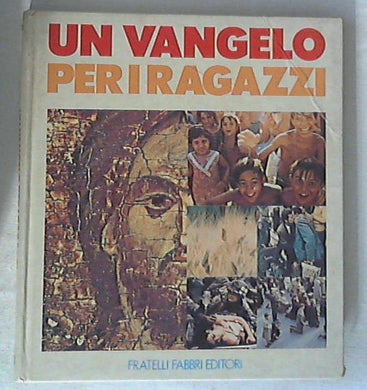 Un Vangelo per i ragazzi : Gesu Cristo, un amico da scoprire : dal Vangelo di Luca / Giancarlo Moroni - Copertina rigida