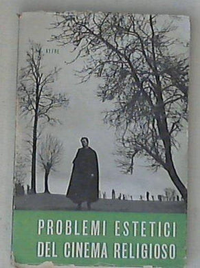 Problemi estetici del cinema religioso / Amédée Ayfre