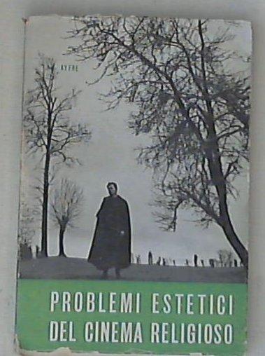 Problemi estetici del cinema religioso / Amédée Ayfre