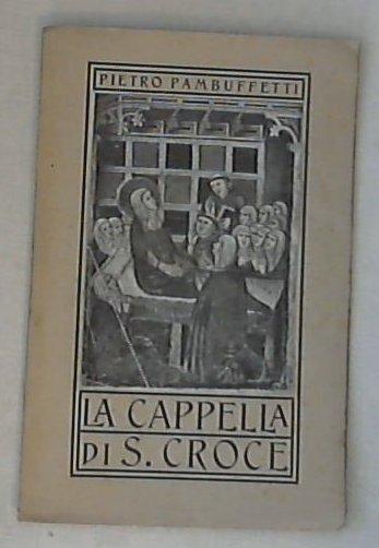 La cappella di S. Croce / Pietro Pambuffetti
