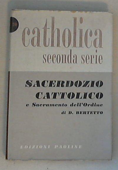 Sacerdozio cattolico e sacramento dell'Ordine / Domenico Bertetto - Copertina rigida