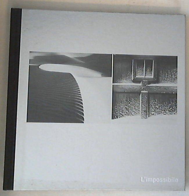 La Fotografia L' impossibile / Edizioni Time-Life - Copertina rigida