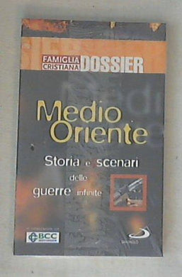 Medio Oriente : storia e scenari delle guerre infinite / Sofia Basso - Sealed/Sigillato