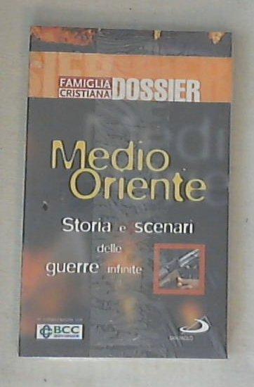 Medio Oriente : storia e scenari delle guerre infinite / Sofia Basso - Sealed/Sigillato