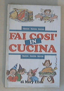 Fai cosi in cucina  / Mary Ellen - Copertina rigida Sealed/Sigillato