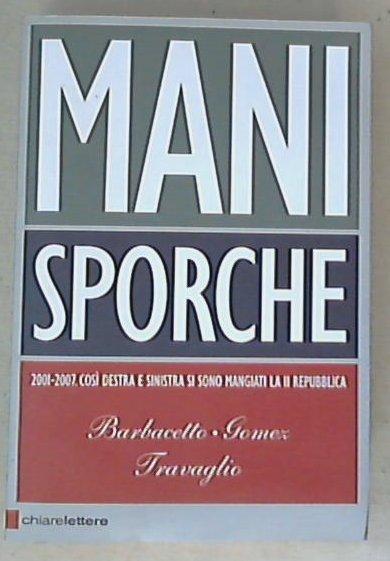 Mani sporche / Gianni Barbacetto, Peter Gomez, Marco TravaglioXL7