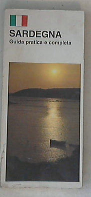 Sardegna : guida pratica e completa
