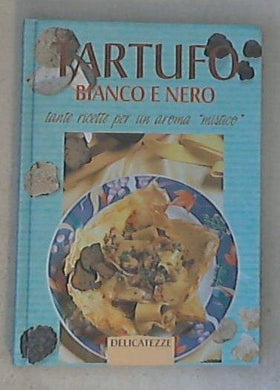 Tartufo bianco e nero / Margherita Neri - Copertina rigida