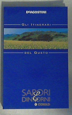 Gli itinerari del gusto / Enzo Bernardini