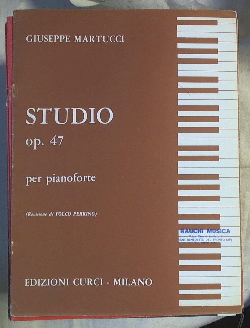 Spartito Studio op. 47 per pianoforte / revisione di Folco Perrino
