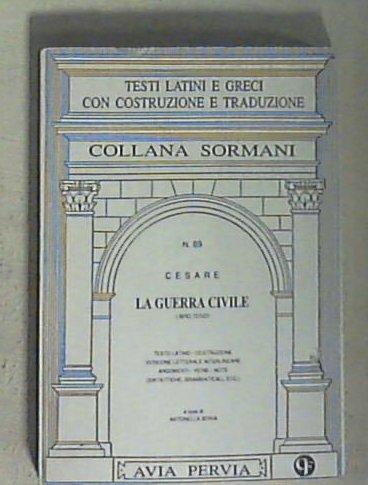 La guerra civile : libro terzo / Cesare