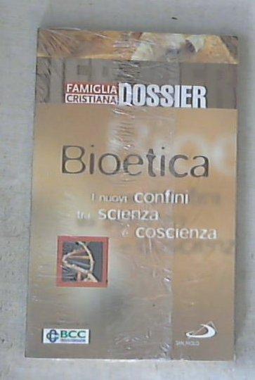 Bioetica : i nuovi confini tra scienza e coscienza /  Marisa de Moliner Sealed/Sigillato