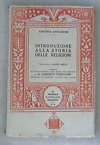 Introduzione alla storia delle religioni / Antonio Anwander