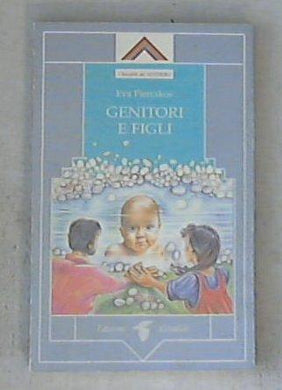 Genitori e figli / Eva Pierrakos