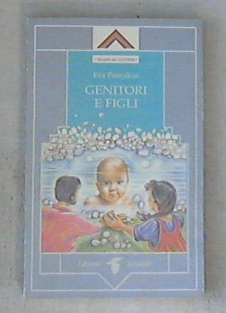 Genitori e figli / Eva Pierrakos