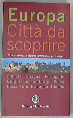 73 località corredate da piante e informazioni per il viaggio /  Romano Prodi