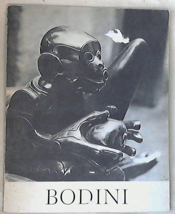 Floriano Bodini : Biografia inquieta di un personaggio femminile e altre sculture recenti