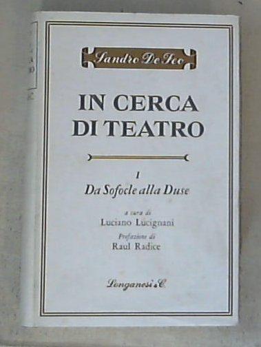 In cerca di teatro /  Sandro De Feo - Copertina rigida