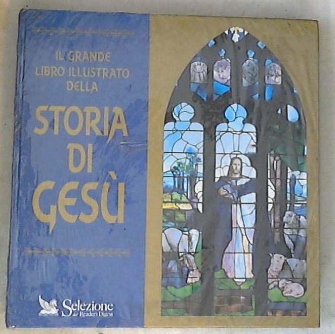 Il grande libro illustrato della storia di Gesù / E. Guerriero - sigillato