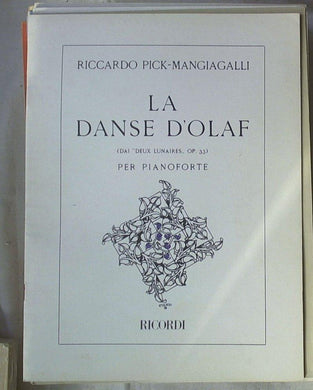 Spartito La Danse d'Olaf (dai Deux lunaires op. 33) : per pianoforte / Riccardo Pick-Mangiagalli
