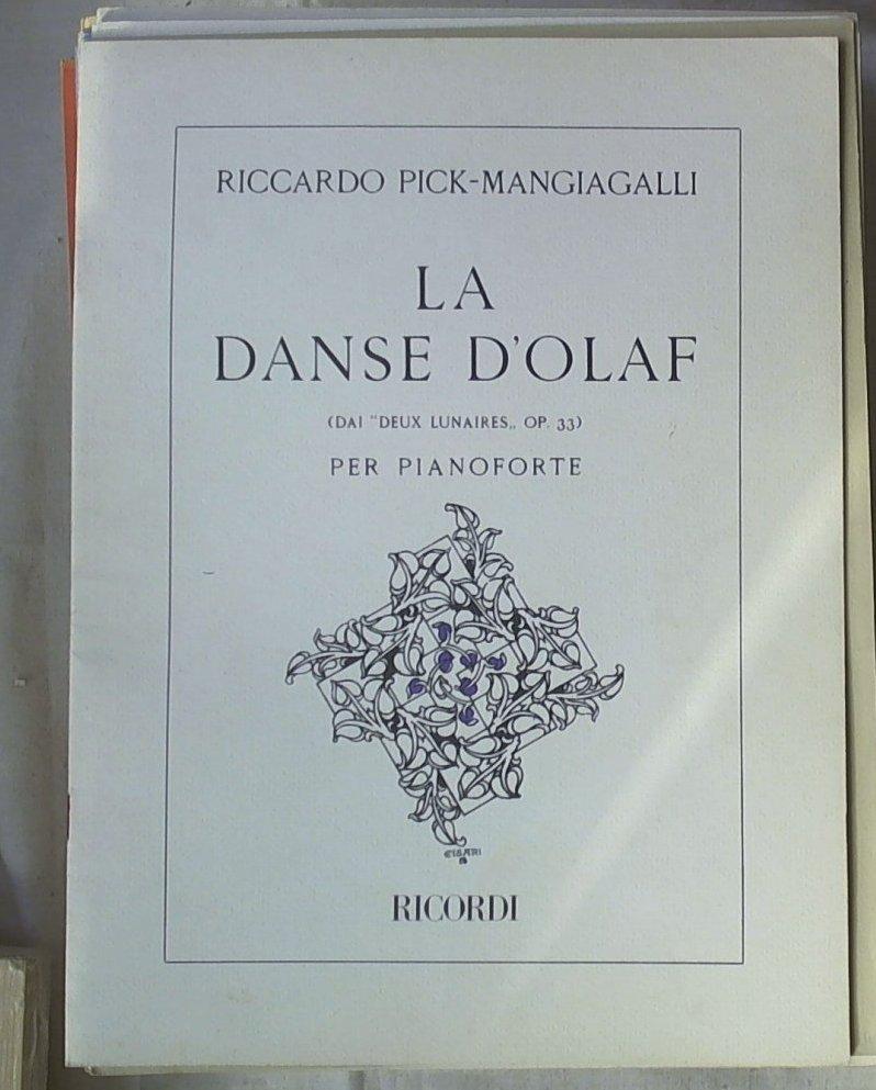Spartito La Danse d'Olaf (dai Deux lunaires op. 33) : per pianoforte / Riccardo Pick-Mangiagalli