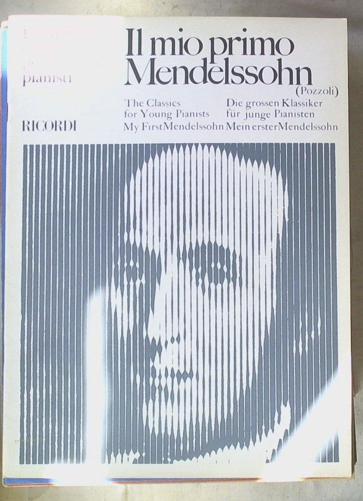 Spartito Il mio primo Mendelssohn / Ettore Pozzoli