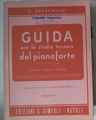 Spartito Guida per lo studio tecnico del pianoforte : divisa in 8 volumi - vol.3 / Rossomandi