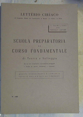 Spartito Scuola preparatoria al corso fondamentale di teoria e solfeggio / Lettèrio Ciriaco