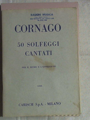 Spartito 50 Solfeggi cantati sul medium della voce per il ritmo e l'espressione Cornago