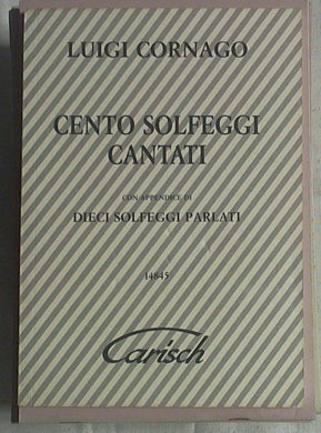 Spartito Cento solfeggi cantati : con Appendice di 10 Solfeggi parlati / Cornago