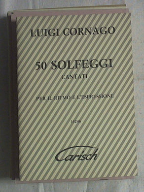 Spartito 50 solfeggi cantati : per il ritmo e l'espressione / Luigi Cornago