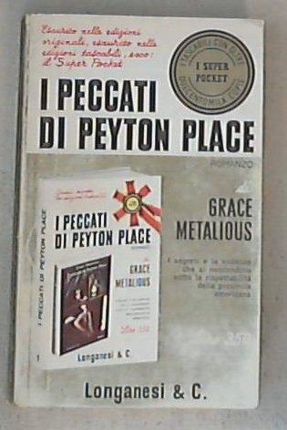 I peccati di Peyton Place / Grace Metalious