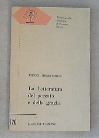 La letteratura del peccato e della grazia, 1880-1950 / Pierre-Henri Simon
