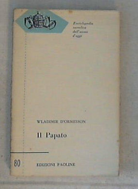 Il Papato / Wladimir d'Ormesson