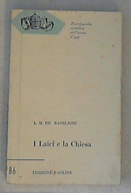 I laici e la Chiesa /  Louis-Marie de Bazelaire