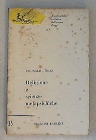 Religione e scienze metapsichiche / Reginald Omez
