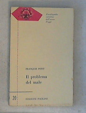 Il problema del male / Francesco Petit