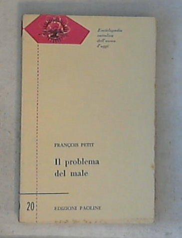 Il problema del male / Francesco Petit